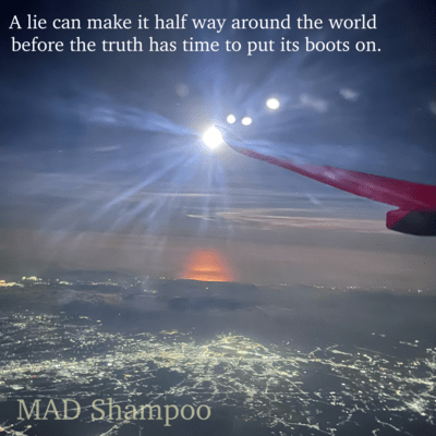 A lie can make it half way around the world before the truth has time to put its boots on. Front Cover