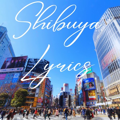 Shibuya Lyrics Front Cover