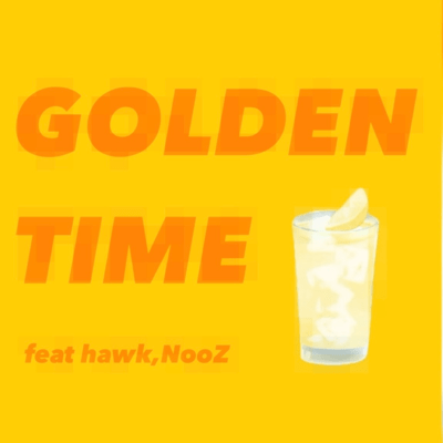 GOLDEN TIME (feat. hawk & NooZ) Front Cover