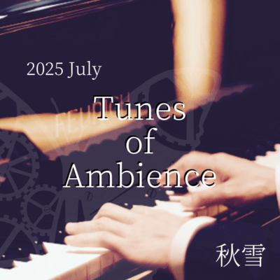 2025 July Tunes of Ambience Front Cover