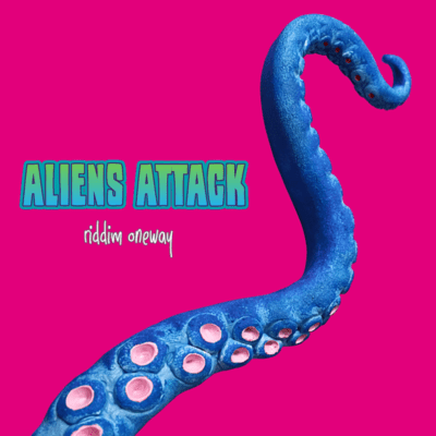 ALIENS ATTACK riddim oneway Front Cover