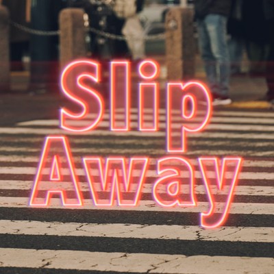 Slip Away Front Cover