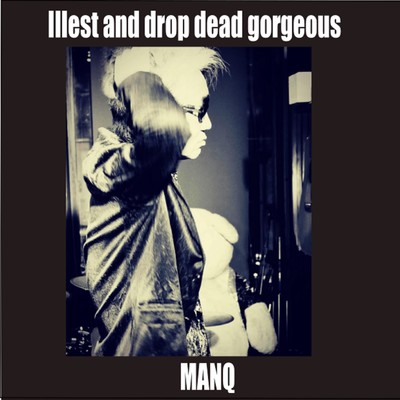 Illest and drop dead gorgeous Front Cover