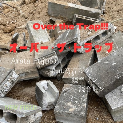 Over the Trap!!! (feat. HATSUNE MIKU, KAGAMINE RIN & KAGAMINE LEN) Front Cover