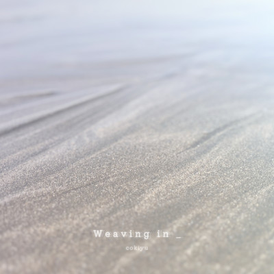 Weaving in _のジャケット写真