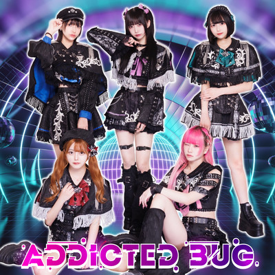 ADDICTED BUGのジャケット写真
