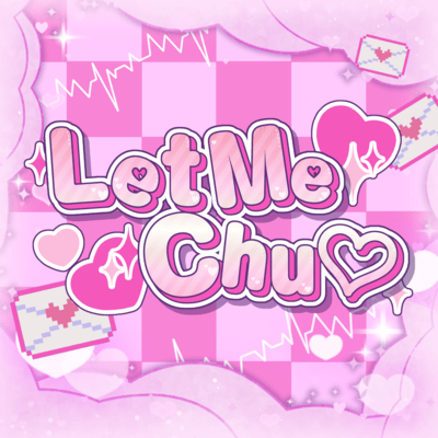 Let Me Chu ♡のジャケット写真