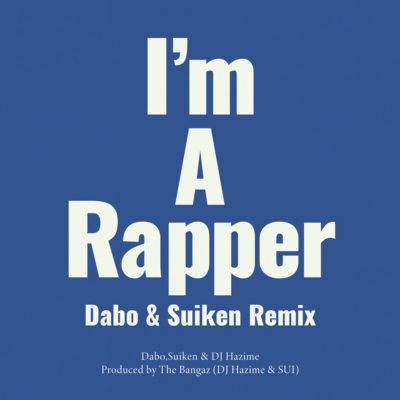 I'm A Rapper (Dabo & Suiken Remix)のジャケット写真