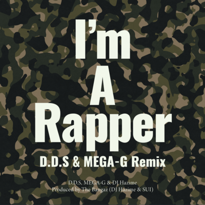 I'm A Rapper (D.D.S & MEGA-G Remix) Front Cover