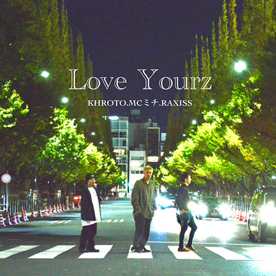 Love Yourz (feat. RAXISS)のジャケット写真