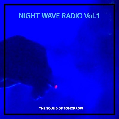 NIGHT WAVE RADIO (Vol.1) Front Cover