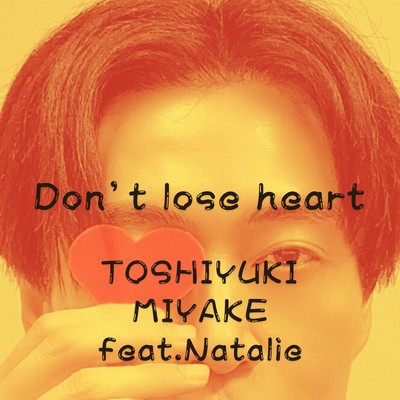 Don't lose heart (feat. Natalie) Front Cover