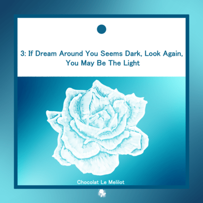 3: If Dream Around You Seems Dark, Look Again, You May Be The Light Front Cover
