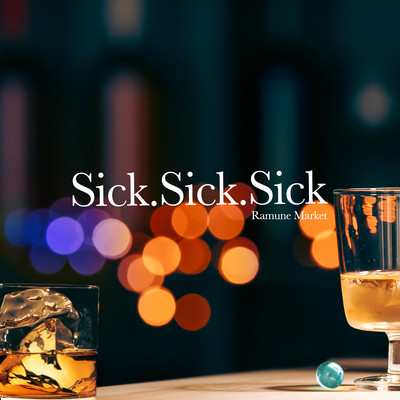 Sick.Sick.Sickのジャケット写真
