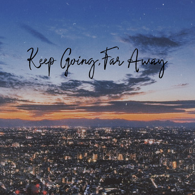 Keep Going, Far Away Front Cover