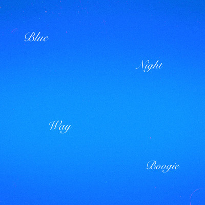Blue Night Way Boogie Front Cover