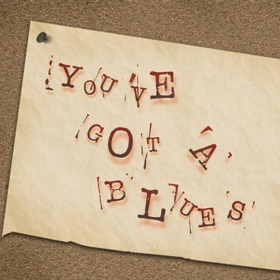 You've got a Blues Front Cover