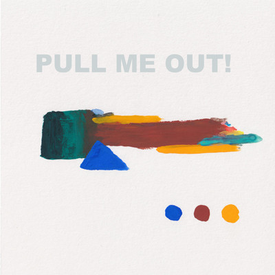 PULL ME OUT!のジャケット写真