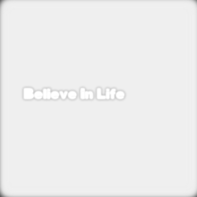 Believe in Life Front Cover