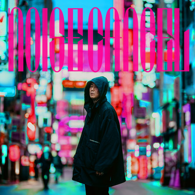 NOISE CANCELのジャケット写真