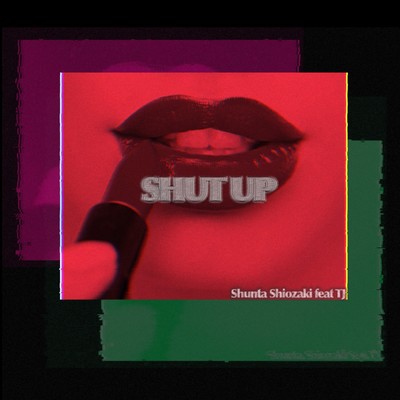 SHUT UP (feat. TJ) Front Cover