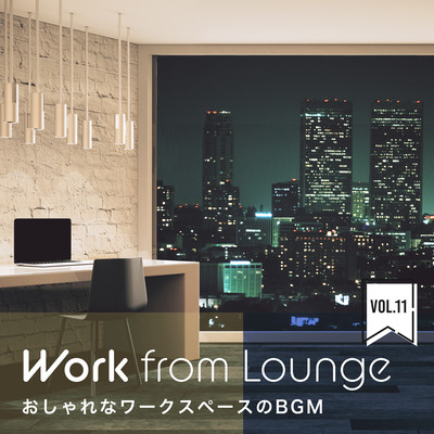 Work From Lounge - Cool Workspace BGM Vol.11 Front Cover