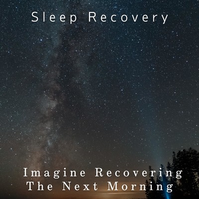 Sleep Recovery Imagine Recovering The Next Morning Front Cover