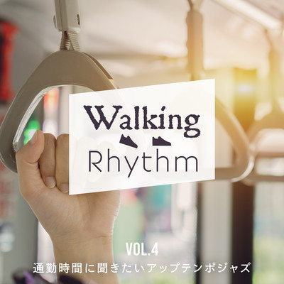 Walking Rhythm -Up -tempo Jazz on Your Commute- Vol.4 Front Cover