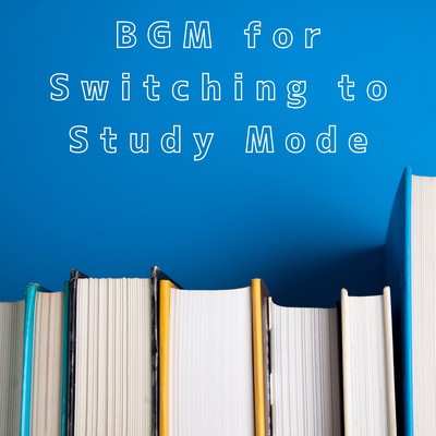 BGM for Switching to Study Mode Front Cover