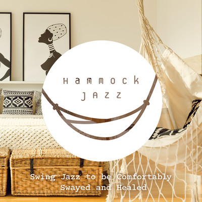 Hammock Jazz: Swing Jazz to be Comfortably Swayed and Healed Front Cover
