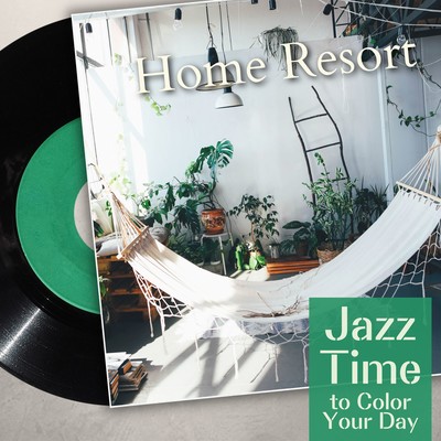Home Resort - Jazz Time to Color Your Day Front Cover