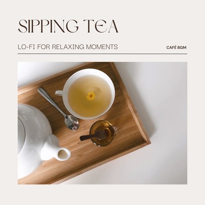 Sipping Tea: Lo-fi for Relaxing Moments Front Cover