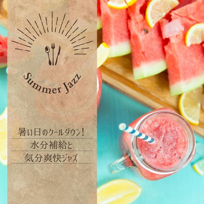 Summer Jazz - Cool Down on a Hot Day! Hydration & Refreshing Jazz Front Cover