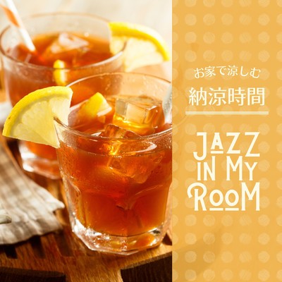 A Cooling Time at Home - Jazz in My Room Front Cover