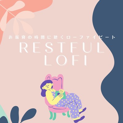Restful Lofi: Chill Beats for Naptime Front Cover