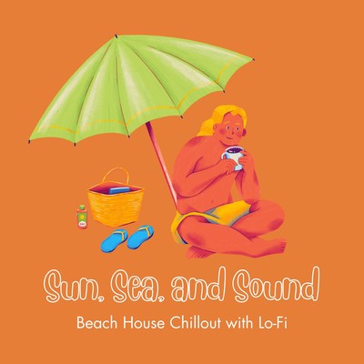 Sun, Sea, and Sound: Beach House Chillout with Lo-Fi Front Cover