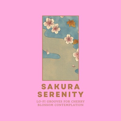Sakura Serenity: Lo-fi Grooves for Cherry Blossom Contemplation Front Cover