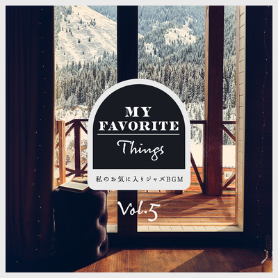 My Favorite Things, My Favorite Jazz Vol.5 Front Cover