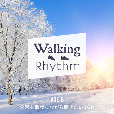 Walking Rhythm -Best Music to Listen to on a Walk in the Park- Vol.6 Front Cover