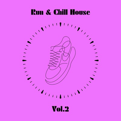 Run & Chill House Vol.2 Front Cover