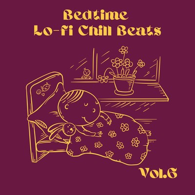 Bedtime Lo-fi Chill Beats Vol.6 Front Cover