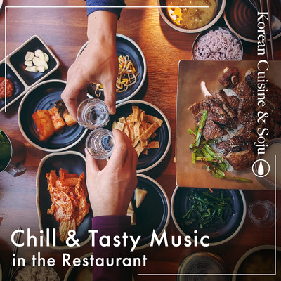 Chill & Tasty Jazz in the Restaurant: Korean Cuisine & Soju Front Cover