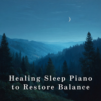 Healing Sleep Piano to Restore Balance Front Cover
