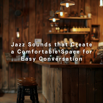 Jazz Sounds that Create a Comfortable Space for Easy Conversation Front Cover