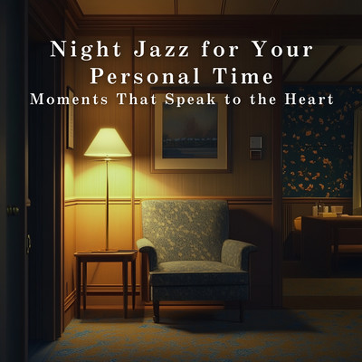 Night Jazz for Your Personal Time: Moments That Speak to the Heart Front Cover