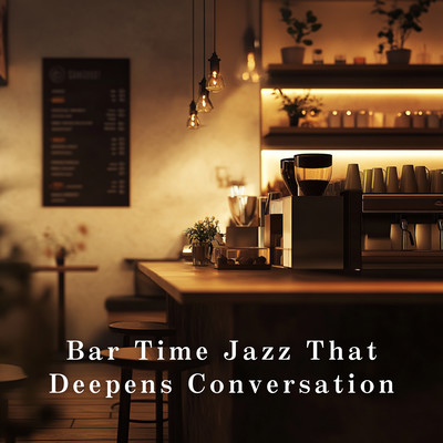 Bar Time Jazz That Deepens Conversation Front Cover