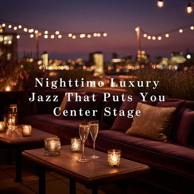 Nighttime Luxury - Jazz That Puts You Center Stage Front Cover
