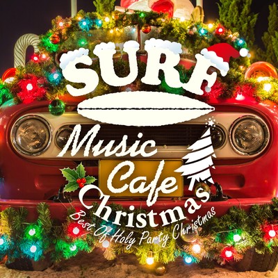 Surf Music Cafe Christmas ~ Best Of Holy Party Christmas Front Cover