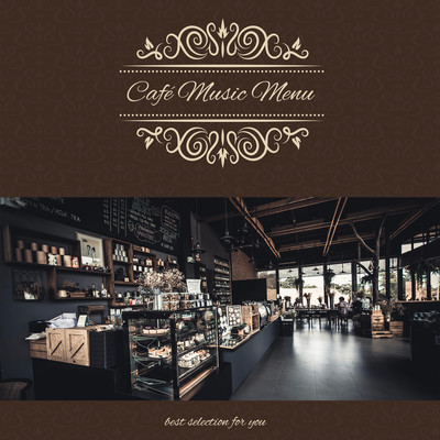 Café Music Menu ~Best Selection for You~ Breath of Calm: Mood Maker Cafe BGM Front Cover