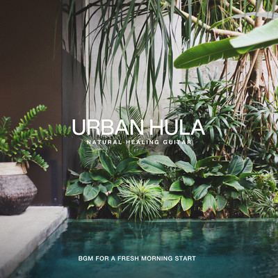 Urban Hula ~BGM For A Fresh Morning Start~ Front Cover